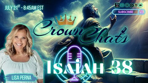 Crown Chats- Isaiah Chapter 38