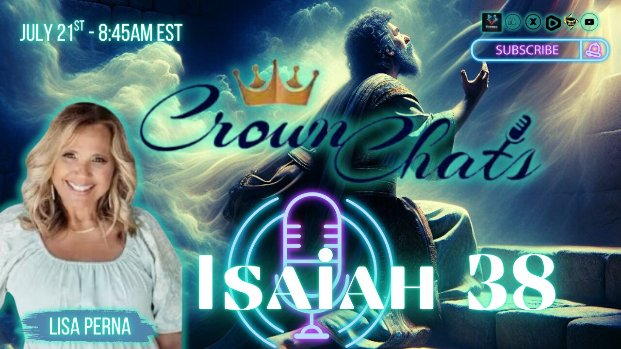 Crown Chats- Isaiah Chapter 38
