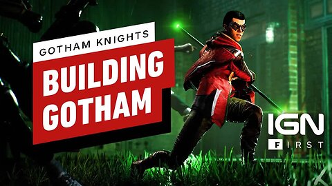 Gotham Knights - Building a Brand New Gotham City (With 400 Years of History) - IGN First