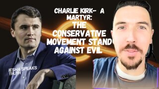 Charlie Kirk - Martyr: The Conservative Movement Stands Against Evil