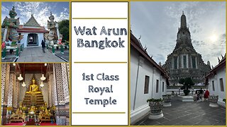 Wat Arun - Temple of the Dawn - 1st Class Royal & One of Nine Sacred Temples - Bangkok Thailand 2025