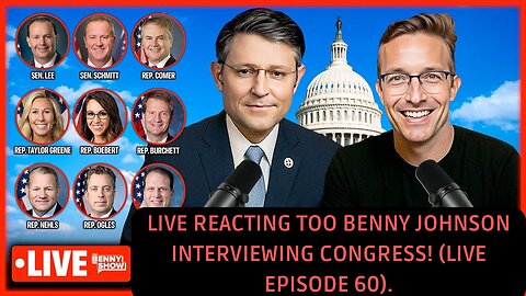 REACTING TOO BENNY JOHNSON INTERVIEWING CONGRESS LEADERS!