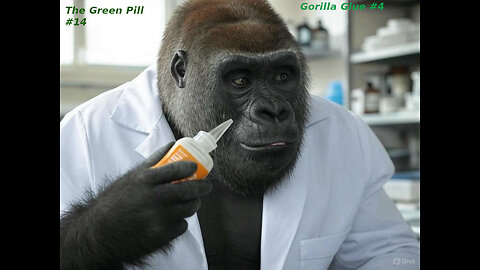 The Green Pill #14: Gorilla Glue #4