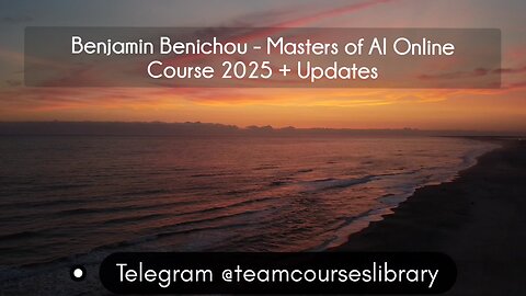 (CoursesLibrary.com)Benjamin Benichou - Masters of AI Online Course 2025 + Updates
