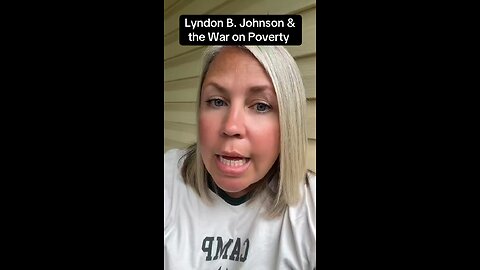 Lyndon B Johnson & The War on Poverty