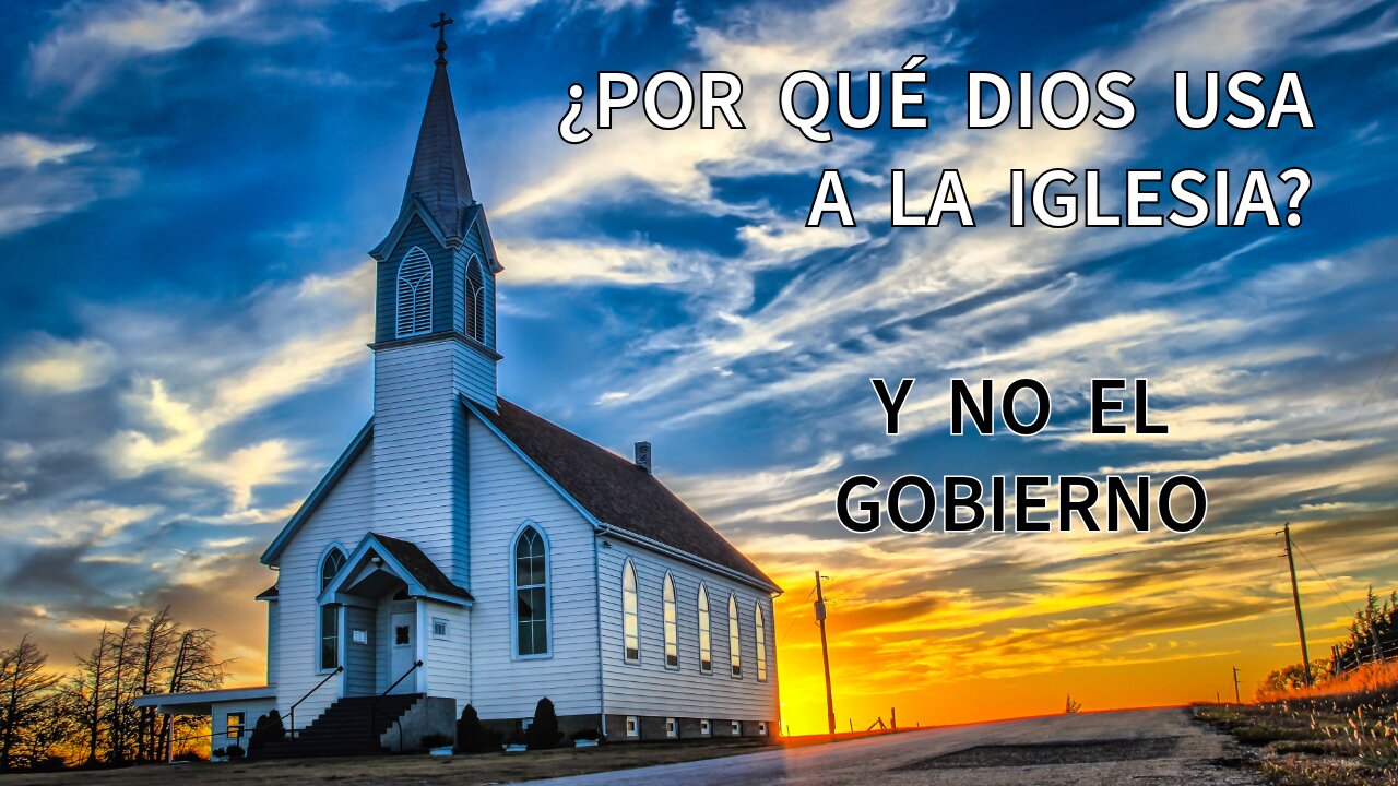 “¿POR QUÉ DIOS USA A LA IGLESIA PARA ALCANZAR AL MUNDO Y FORMAR A LOS CREYENTES?”