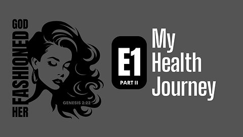 My Journey with God: Teen Pregnancy, Redemption, and God’s Hand in My Health Episode 1 Part 2