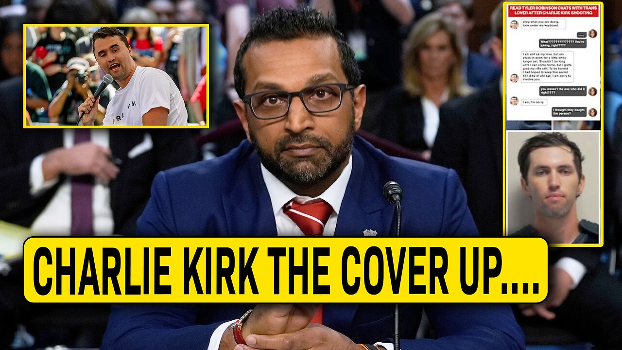 IS KASH PATEL COVERING UP THE ASSASSINATION OF CHARLIE KIRK?