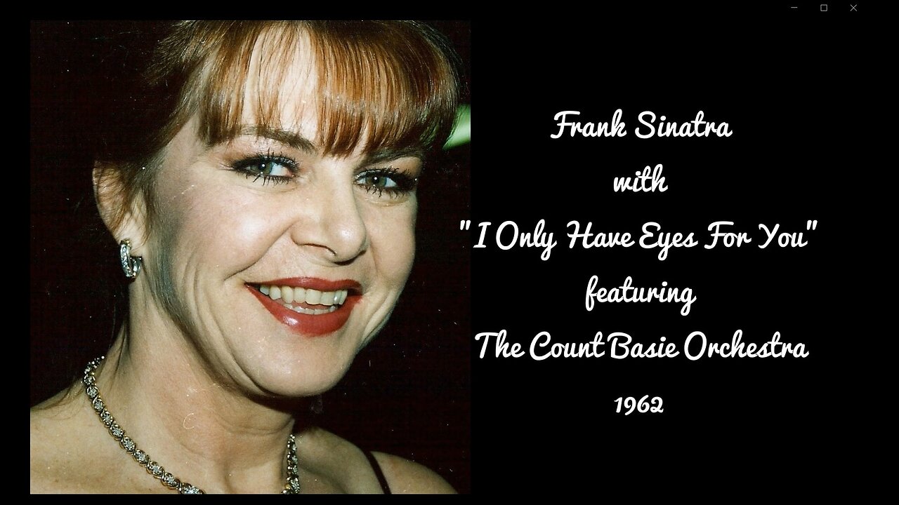 Frank Sinatra with Count Basie Orchestra - "I Only Have Eyes For You". 1962.