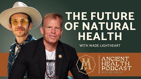 367: Unlocking the Power of Magnesium and the Future of Natural Health with Wade Lightheart