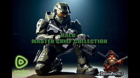 Adventures with DoomGnome: Halo, Master Chief Collection-->Co-Op CE Campaign