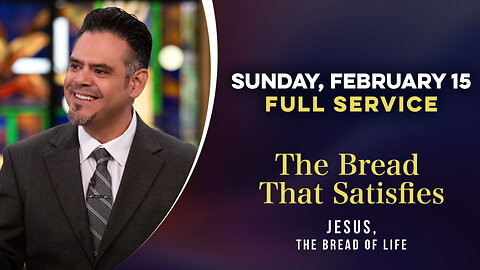 The Bread That Satisfies: Jesus The Bread Of Life