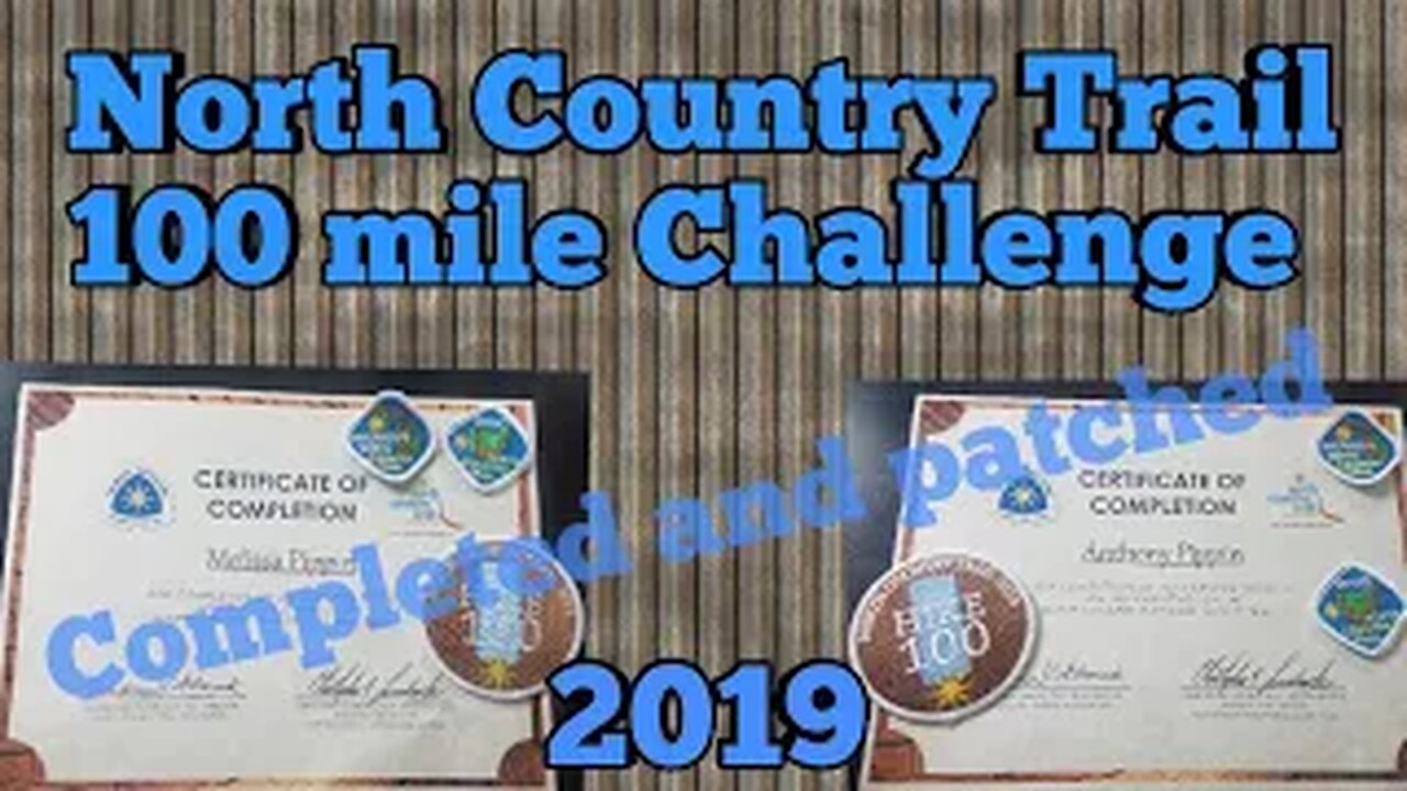 North Country Trail 100 Mile Challenge - Info and Patched
