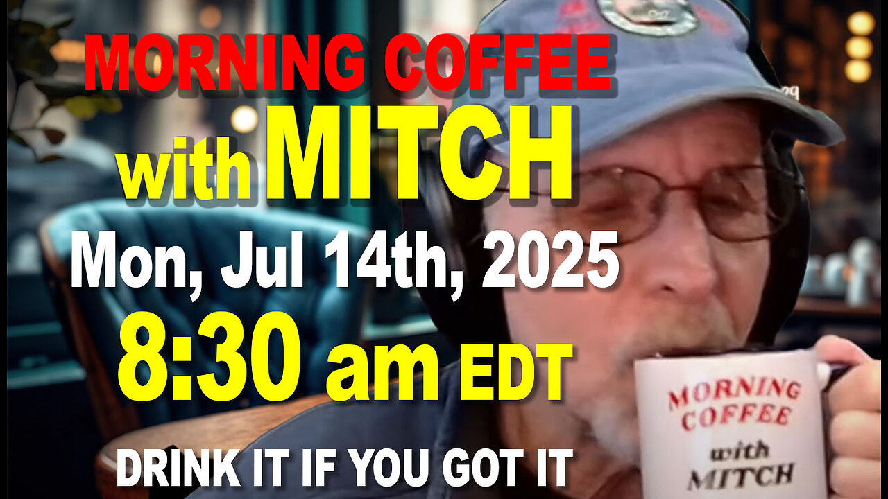 MORNING COFFEE with MITCH - Carnivore Talk - Mon, Jul 14th, 2025, 8:30am EDT