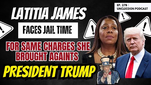 EP 278 | Latitia James Legal Nightmare Begins | James Faces Ethics Violation & Jail Possibility