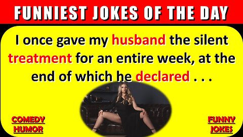 🤣 BEST JOKES OF THE DAY! - I once give my husband the silent treatment