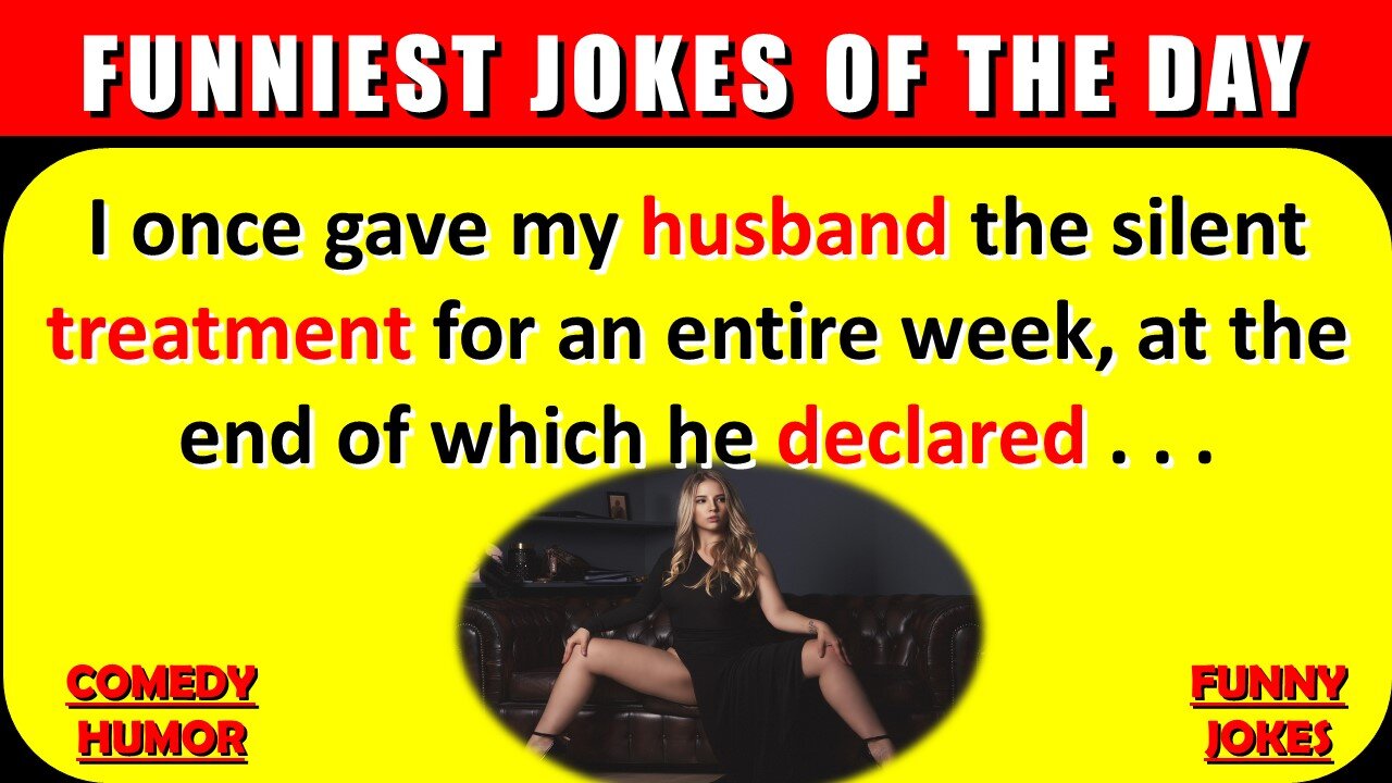 🤣 BEST JOKES OF THE DAY! - I once give my husband the silent treatment