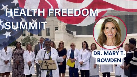 Dr. Mary T. Bowden | Health Freedom Summit 2025