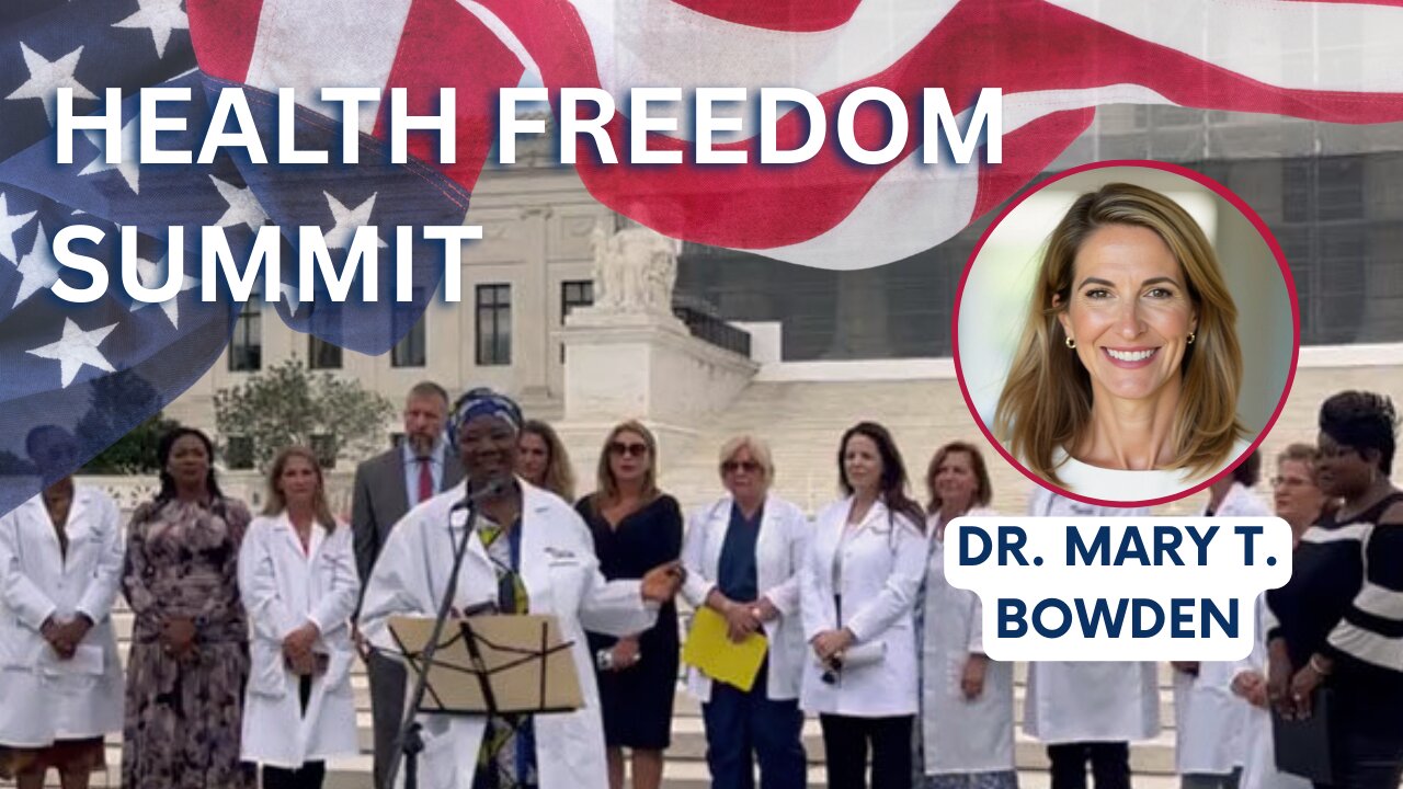 Dr. Mary T. Bowden | Health Freedom Summit 2025