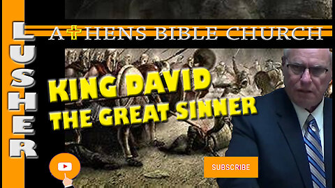 King David - The Sinner Saved and Loved by God | Psalm 32 | Athens Bible Church