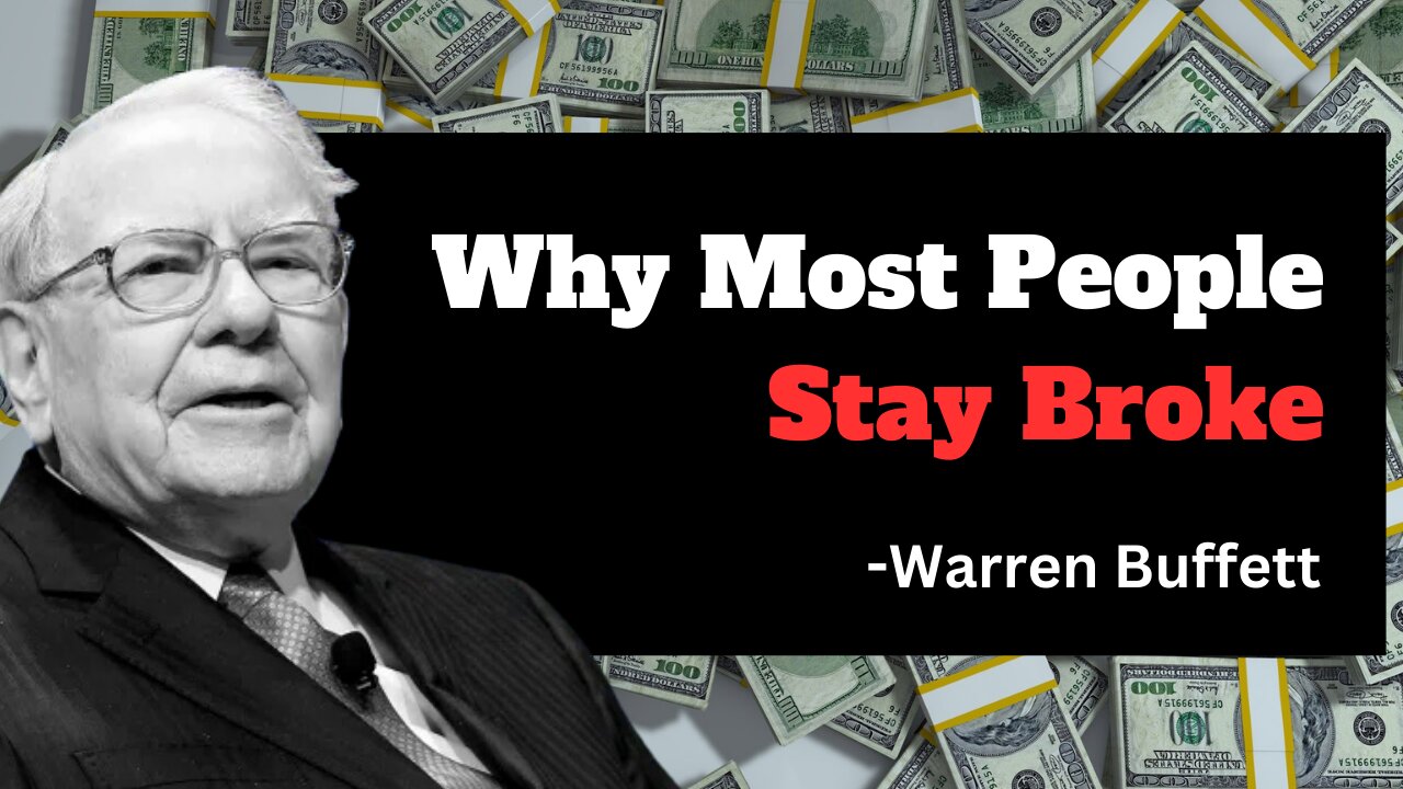 Warren Buffett: Why Most People Stay Broke #warrenbuffett