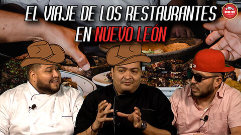 El viaje de los restaurantes en Nuevo León | Inche Chef 🧑‍🍳