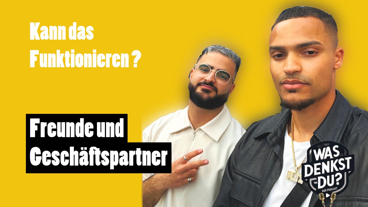 Freundschaft & Business – Geht das gut? | #86 WasDenkstDuPodcast