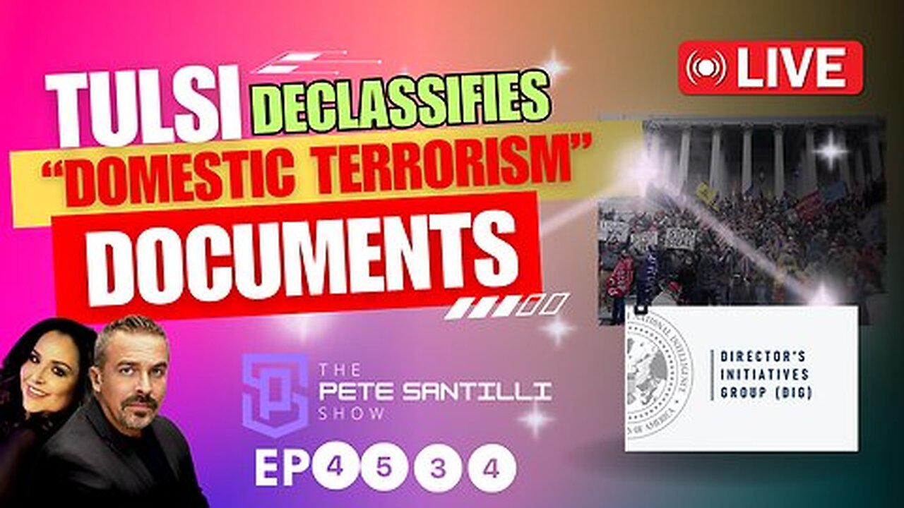 Tulsi Gabbard Declassifies Biden Admin Docs Targeting ‘Domestic Terrorism’[EP 4524-8AM]