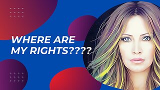 Where Are My Rights?
