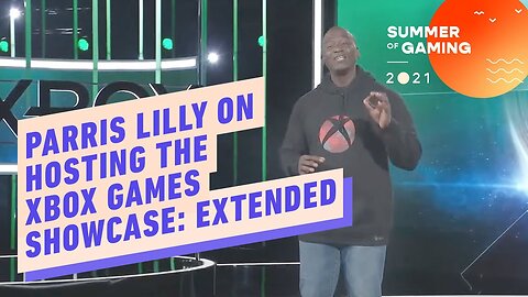Parris Lilly on Hosting the Xbox Games Showcase - Extended