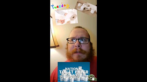 Tuesday. toilet paper and Popsicles.