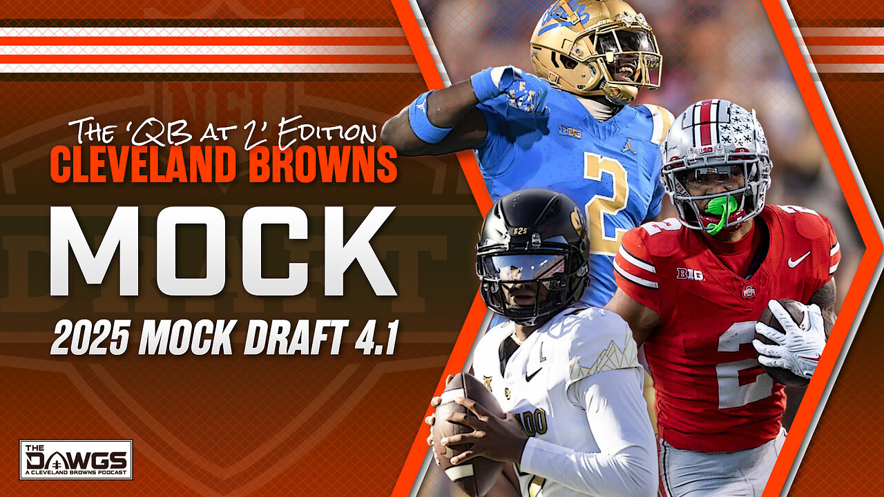 Mock Draft 4.1: The 'QB at 2' Edition | 2025 Cleveland Browns