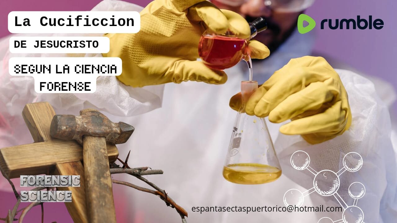 LA CRUCIFICCION DE NUESTRO SEÑOR JESUCRISTO SEGUN LA MEDICINA FORENCE
