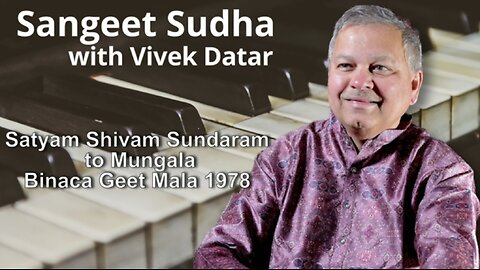 Sangeet Sudha - From Satyam Shivam Sundaram to Mungala Binaca Geet Mala 1978