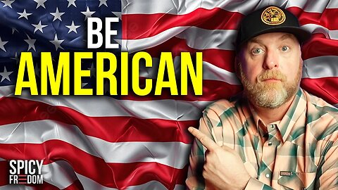 BE AMERICAN.