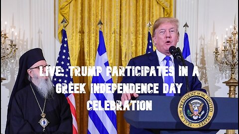 LIve President Trump Participates in a Greek Independence Day Celebration