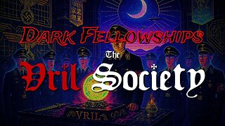 DARK FELLOWSHIPS: The Vril Society [Full Documentary]