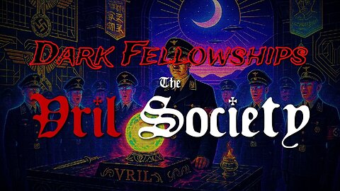 DARK FELLOWSHIPS: The Vril Society [Full Documentary]