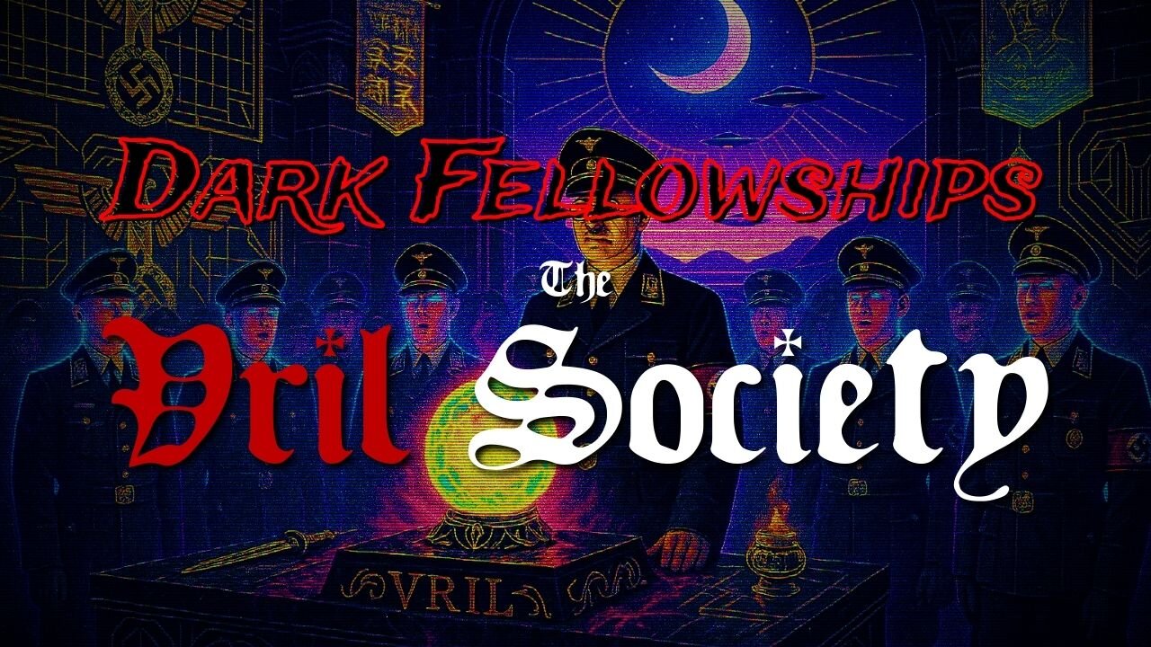 DARK FELLOWSHIPS: The Vril Society [Full Documentary]