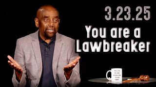 Are you a lawbreaker? | Church 3/23/25