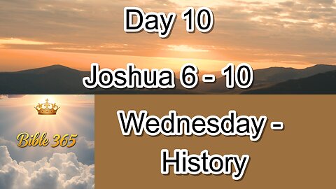 Bible 365 - Day 10: History - Joshua 6-10