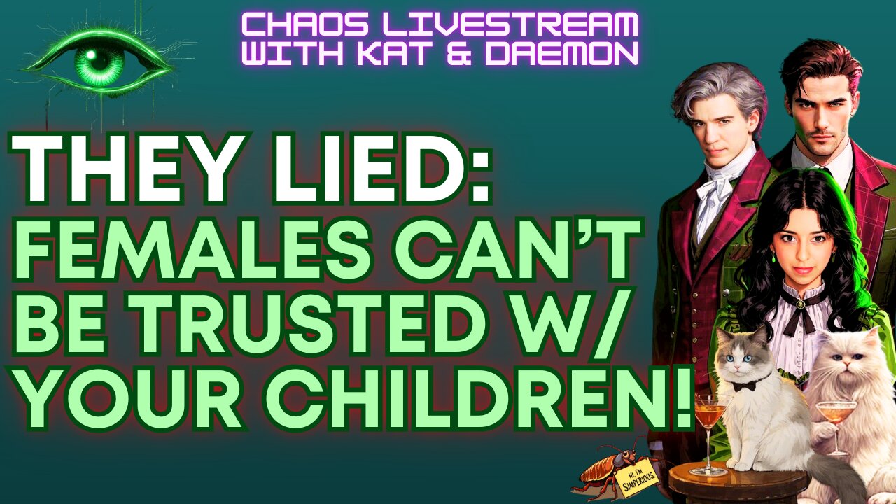 You Were LIED To: Not Even Female Can Be Trusted With Your Children!