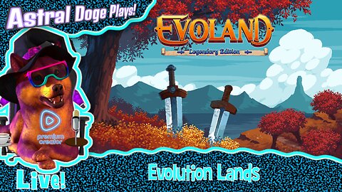 Evoland ~LIVE!~ Evolution Lands
