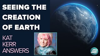 Kat Kerr Talks About Seeing The Creation Of Earth | July 20 2025