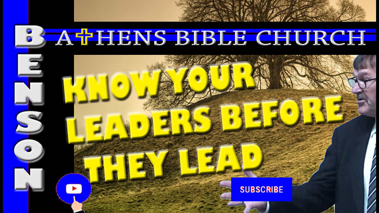 Know Your Leaders Before They Lead You | 1 Timothy 5:22-25 | Athens Bible Church