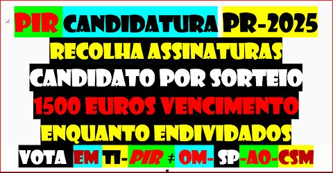 021125-SORte-CANDIDATURA-2025-PRESIDENTE REPÚBLICA-PR-IFC-PIR-2DQNPFNOA-VOTA HVHRL EM TI -LIBERDADE