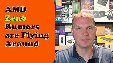 Tony Tech Topics - AMD Zen6 Rumors are Flying Around