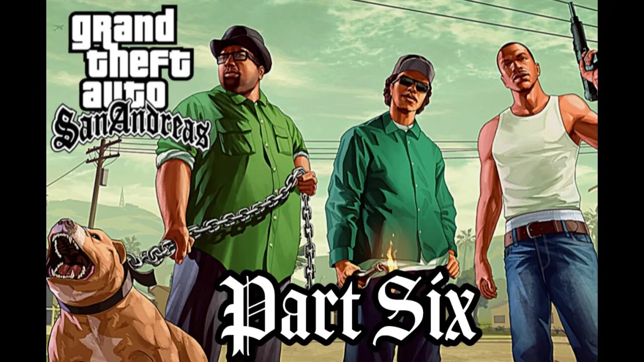 GTA San Andreas: Start Of A Business Empire (Part 6)