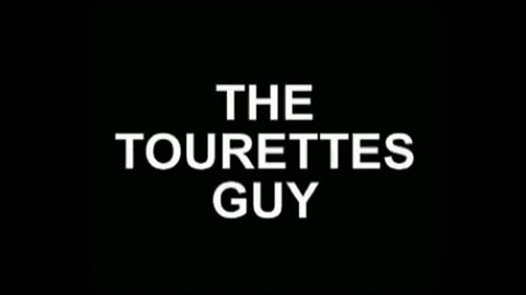 Best of Tourettes Guy (1 of 4)
