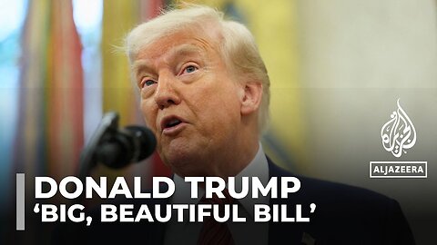 Donald Trump_s _big_ beautiful bill_ at a crucial juncture